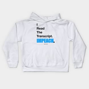 I Read The Transcript. IMPEACH. (Black/Blue) Kids Hoodie